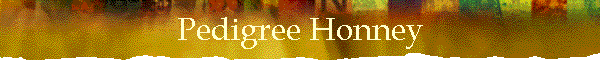 Pedigree Honney