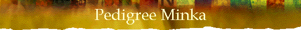 Pedigree Minka