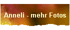 Anneli - mehr Fotos