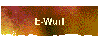 E-Wurf