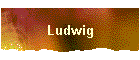Ludwig