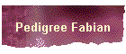 Pedigree Fabian